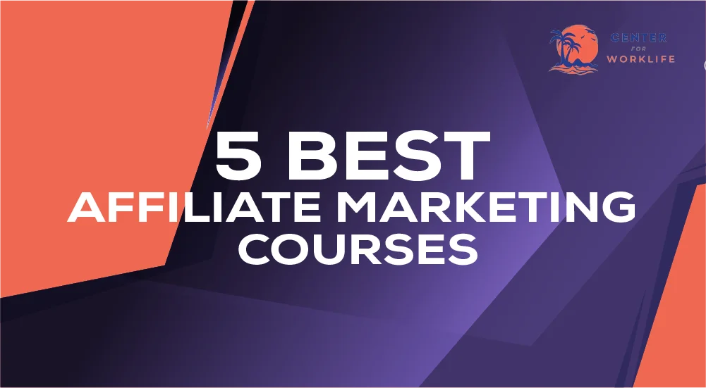 5 Best Affiliate Marketing Courses