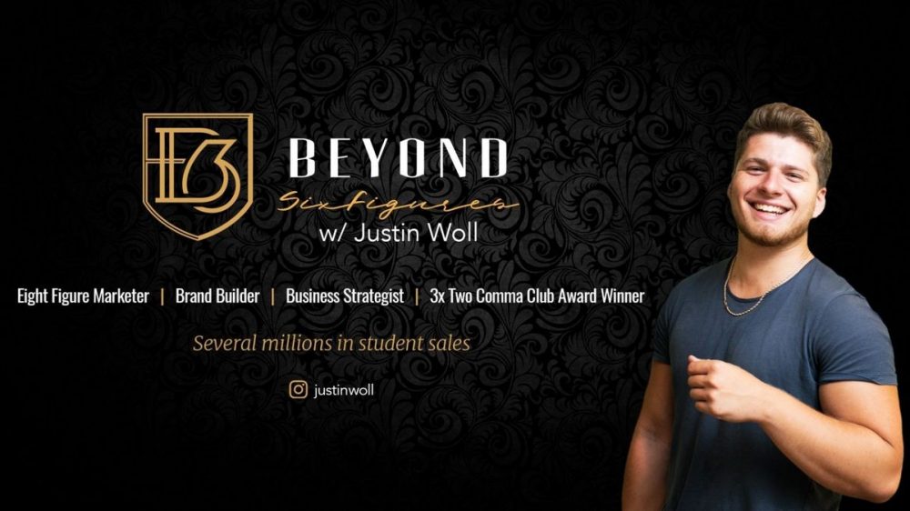 Justin Woll's Beyond Six Figures