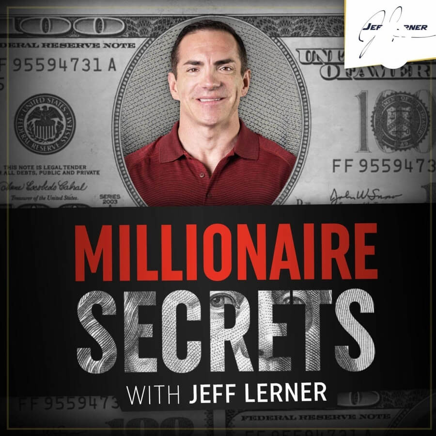 Podcast - Millionaire Secrets With Jeff Lerner