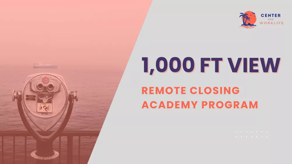 Remote Closing Academy 1,000 FT view