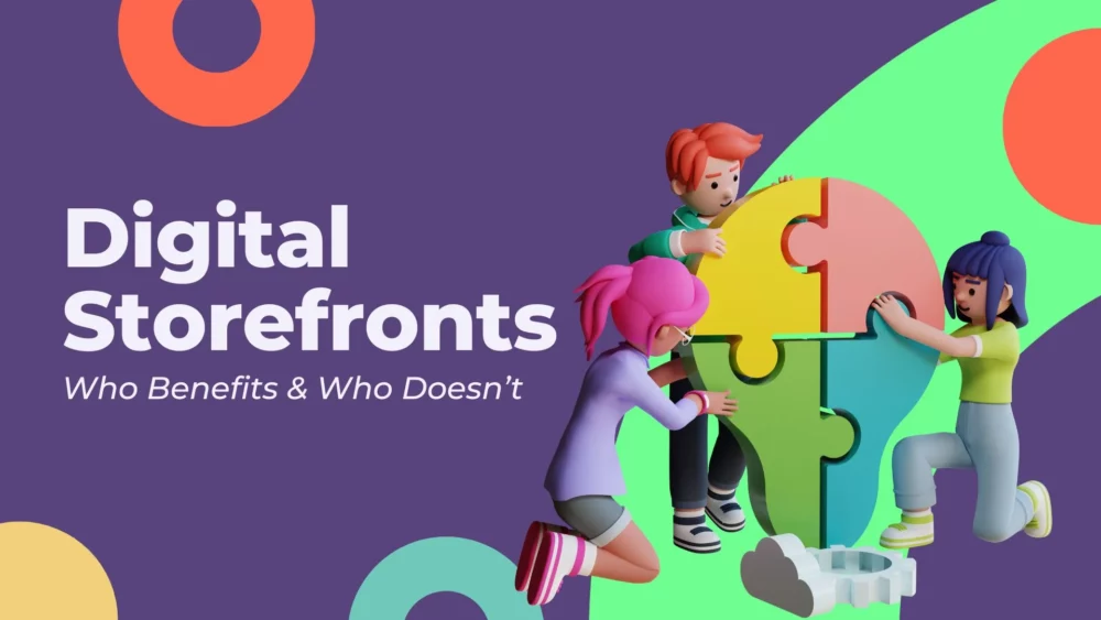 Digital Storefronts Benefits