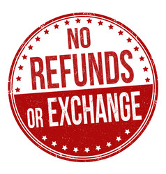 No Refunds or Excahnge