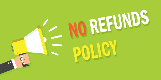 No Refund Policy