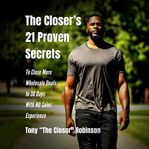 The Closers 21 Proven Secrets Best Selling Book of Anthony Robinson