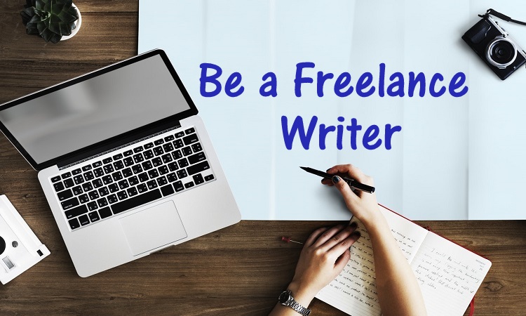 Be A Freelance Writer