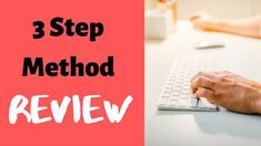 3 Step Method Review