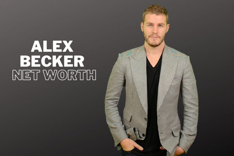How Much Is Alex Becker Net Worth