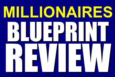 Millionaires Blueprint System Review