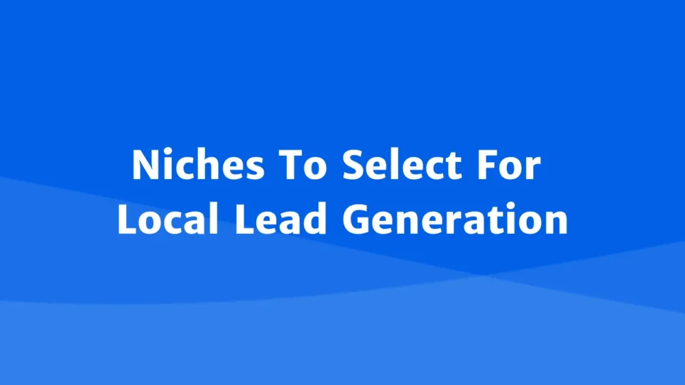 Select A Niche For Generating Leads