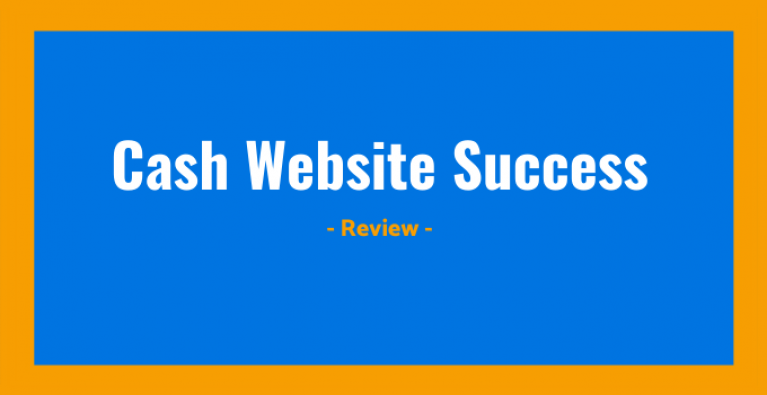 Cash Website Success Review