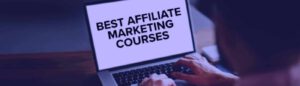 My Best Affiliate Marketing Courses