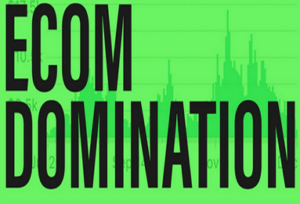 What Is eCom Domination All About