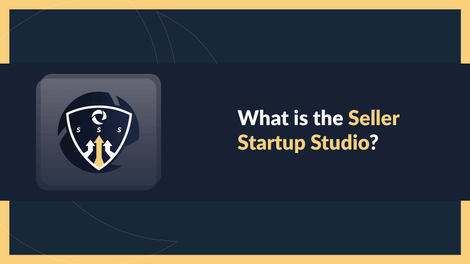 What Is Seller Startup Studio