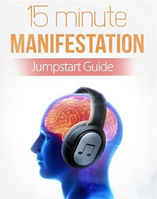 What Is 15 Minute Manifestation