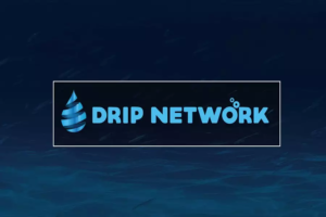 What Is Drip Network