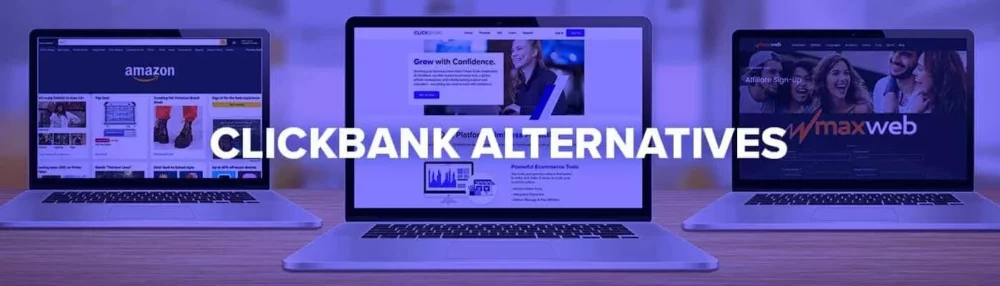 So What Is The Best ClickBank Alternative Should I Choose