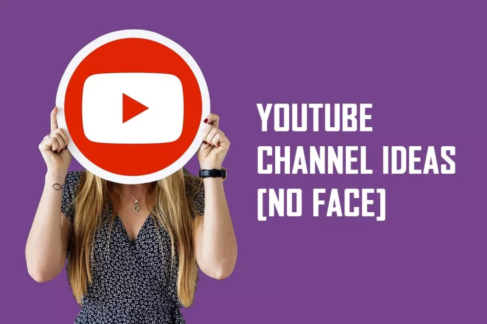 Top 15 Faceless Youtube Channel Ideas