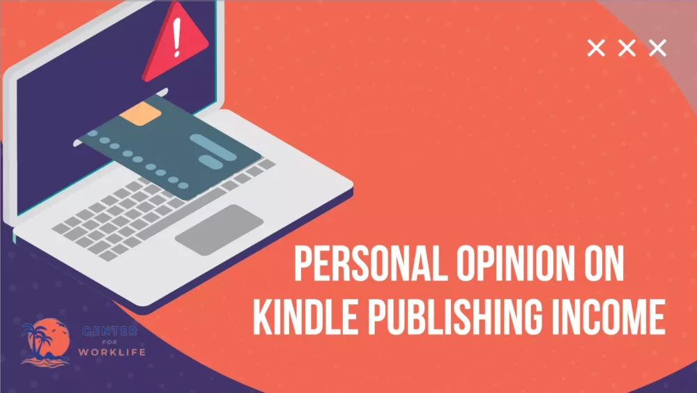 My Opinion On Kindle Publishing Income Review 