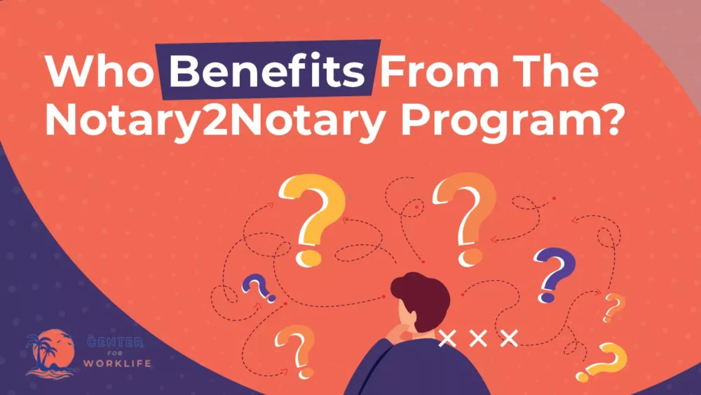 Who Benefits From The Notary2Notary Program