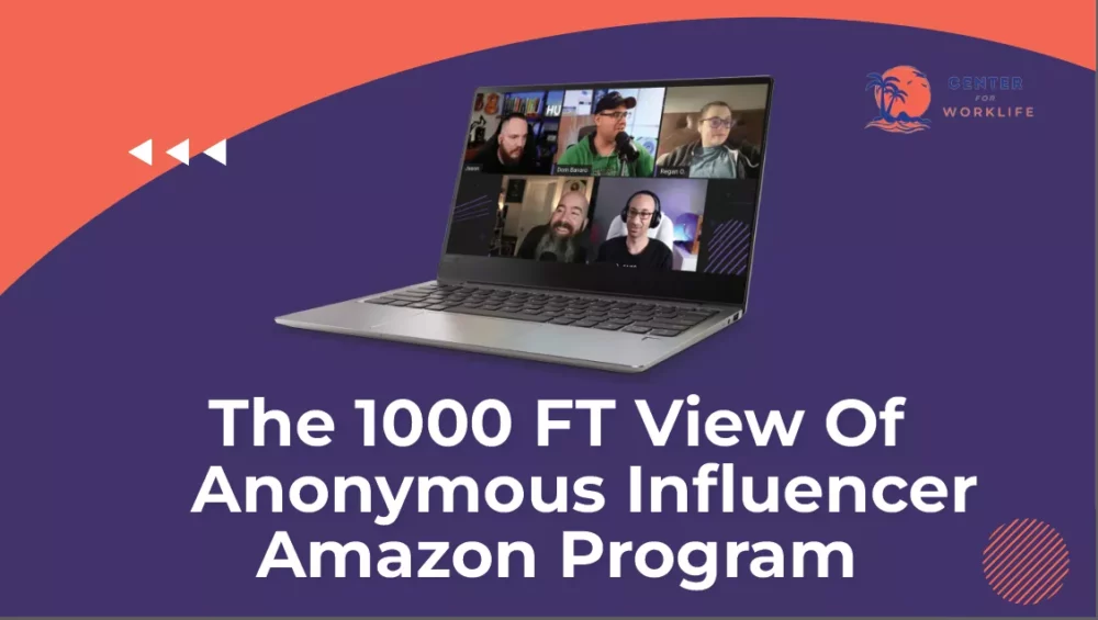 Anonymous Influencer Amazon Program At A 1,000 FT View