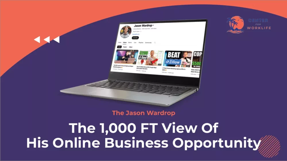The Jason Wardrop - 1,000 FT View of His Online Business Opportunity