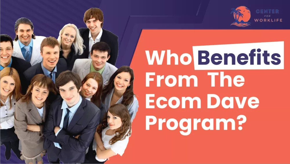 Who benefits from Ecom Dave