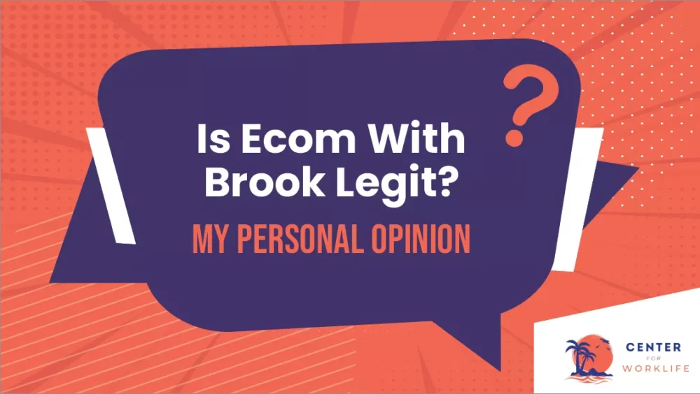 my personal opinion on Brook Hiddink: Is Ecom With Brook Legit?
