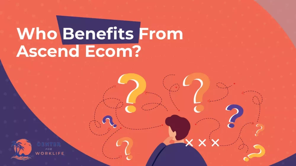 who benefits from Ascend Ecom
