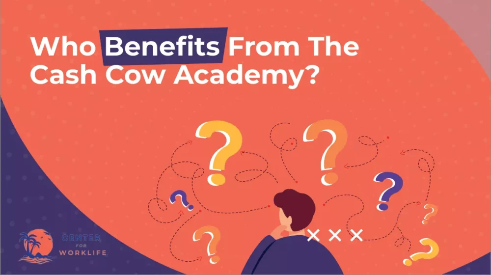 who benefits from the Cash Cow Academy
