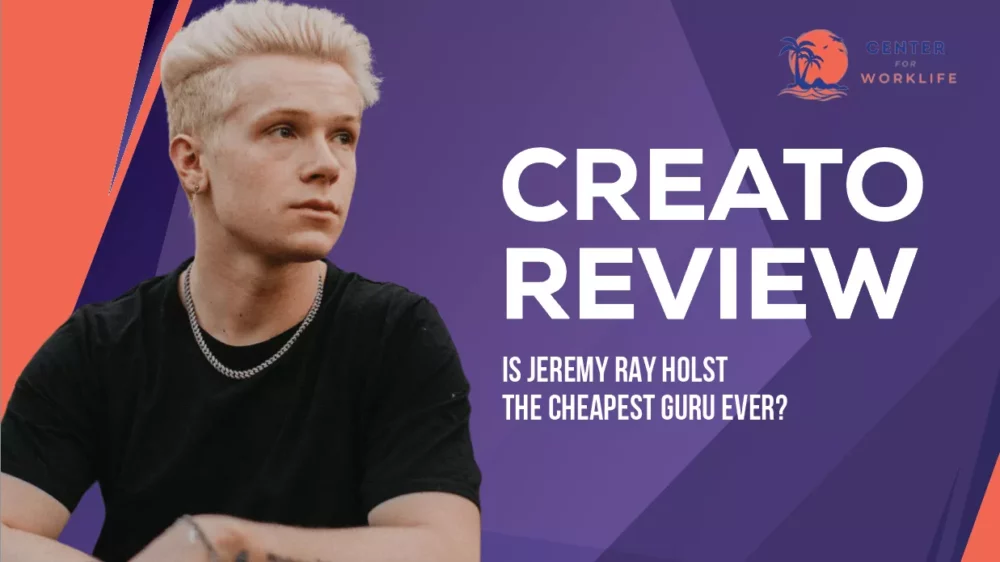 Creato Review - Is Jeremy Ray Holst The Cheapest Guru Ever