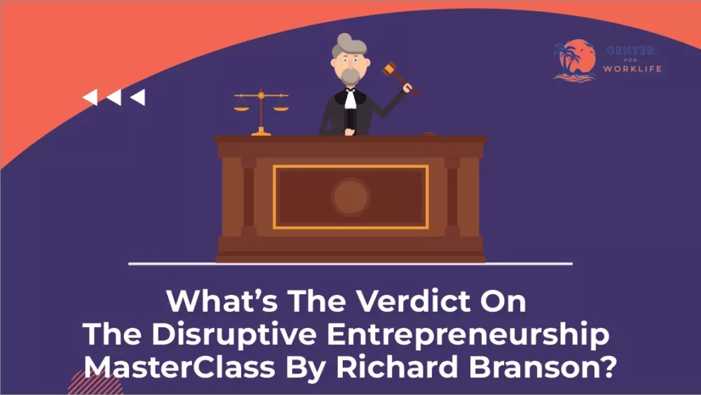 TLDR – What’s The Verdict On The Disruptive Entrepreneurship MasterClass By Richard Branson