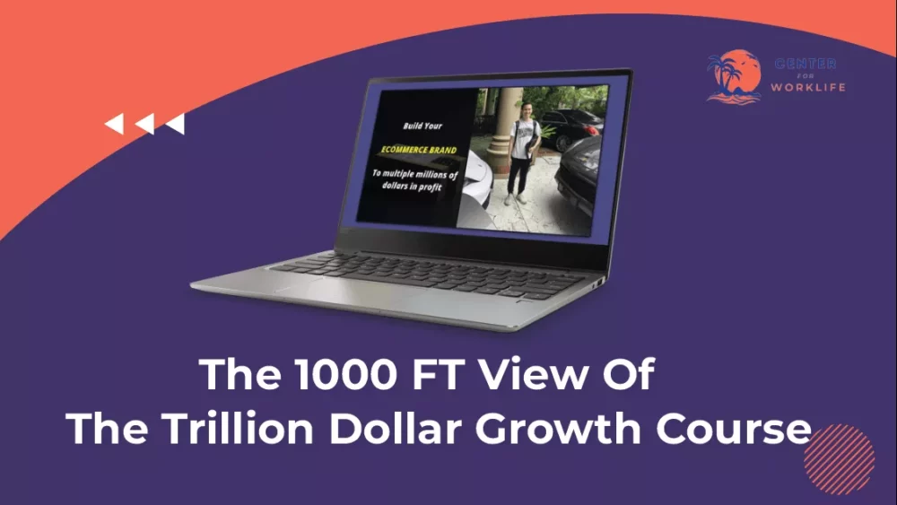 The Trillion Dollar Growth Course- The 1,000FT Overview Of This Online Opportunity