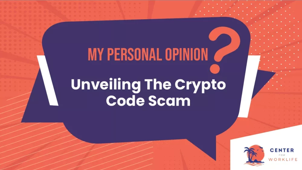 Unveiling The Crypto Code Scam My Personal Opinion