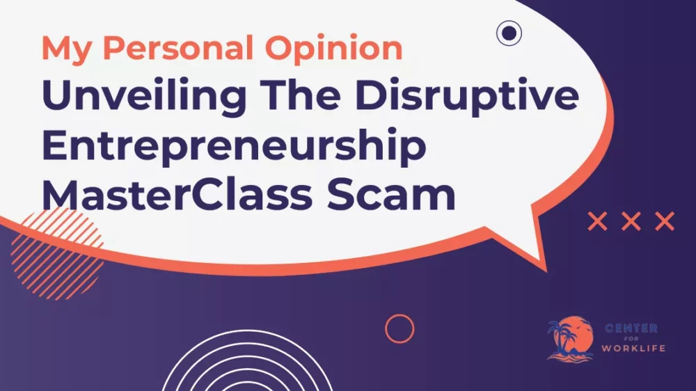 Unveiling The Disruptive Entrepreneurship MasterClass Scam My Personal Opinion