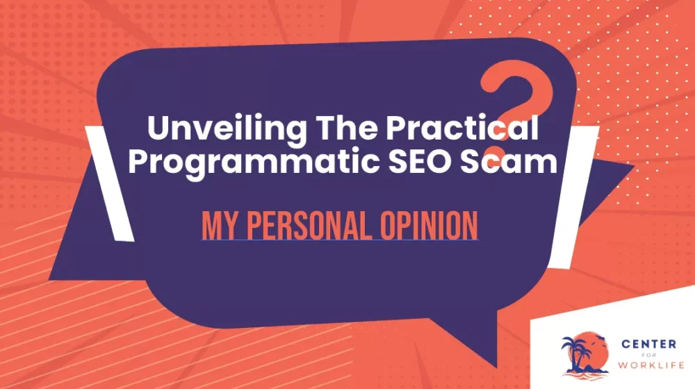 Unveiling The Practical Programmatic SEO Scam My Personal Opinion
