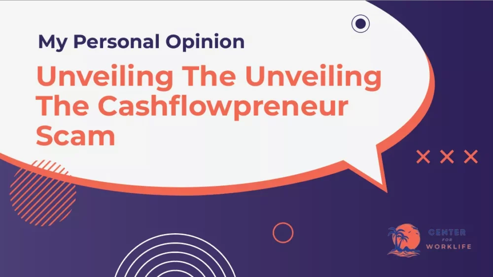 Unveiling The Unveiling The Cashflowpreneur Scam