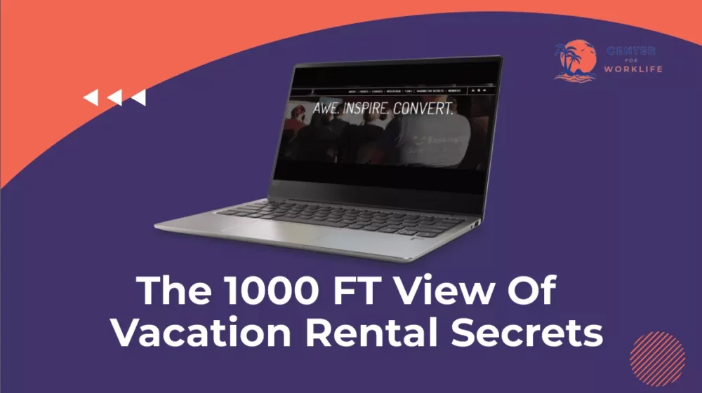 Vacation Rental Secrets- The 1,000FT Overview Of This Online Opportunity