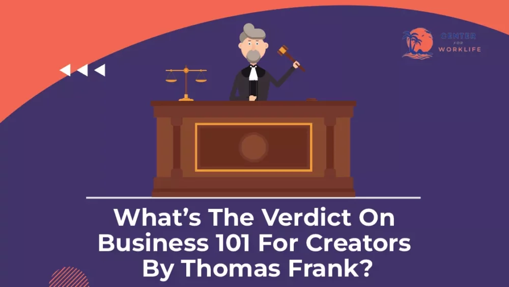 What’s The Verdict On Business 101 For Creators By Thomas Frank