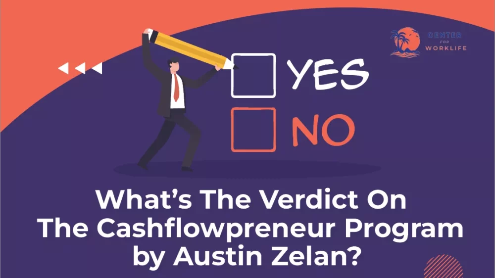  What’s The Verdict On The Cashflowpreneur Program by Austin Zelan