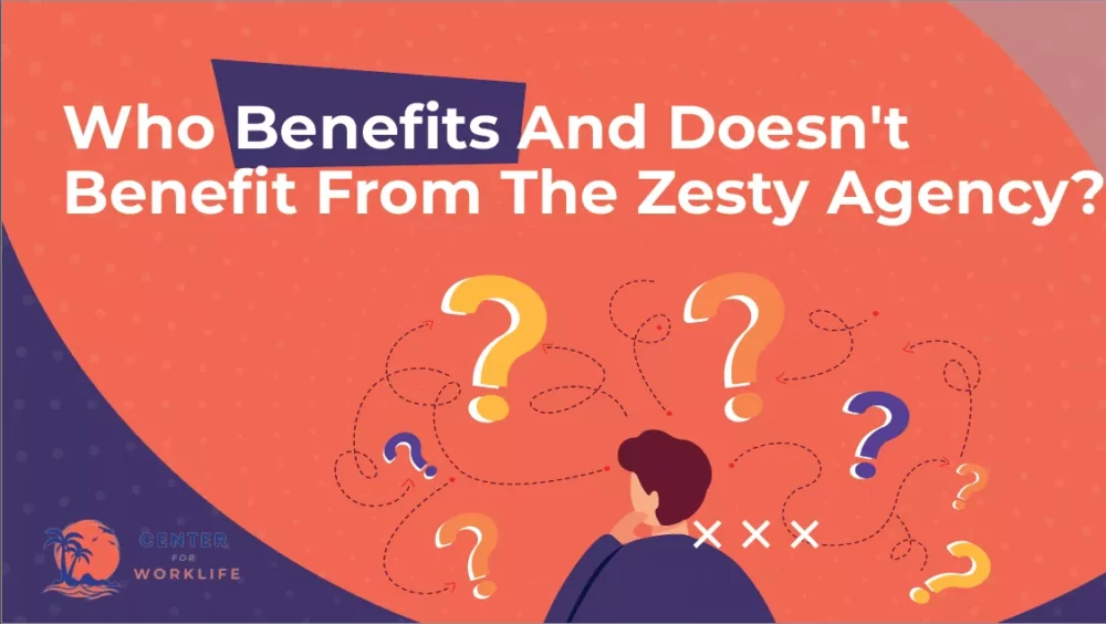 Who Benefits And Doesn't Benefit From The Zesty Agency 
