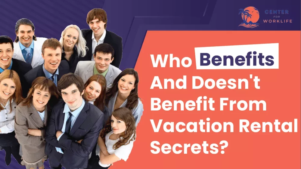 Who Benefits And Doesn't Benefit From Vacation Rental Secrets 