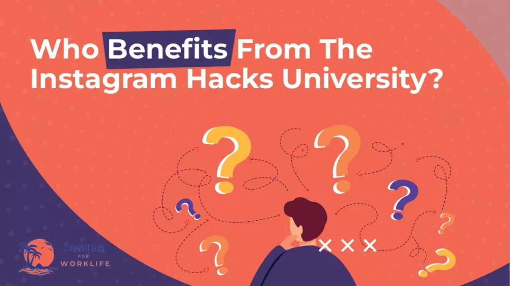 Who Benefits From The Instagram Hacks University & Who Doesn't