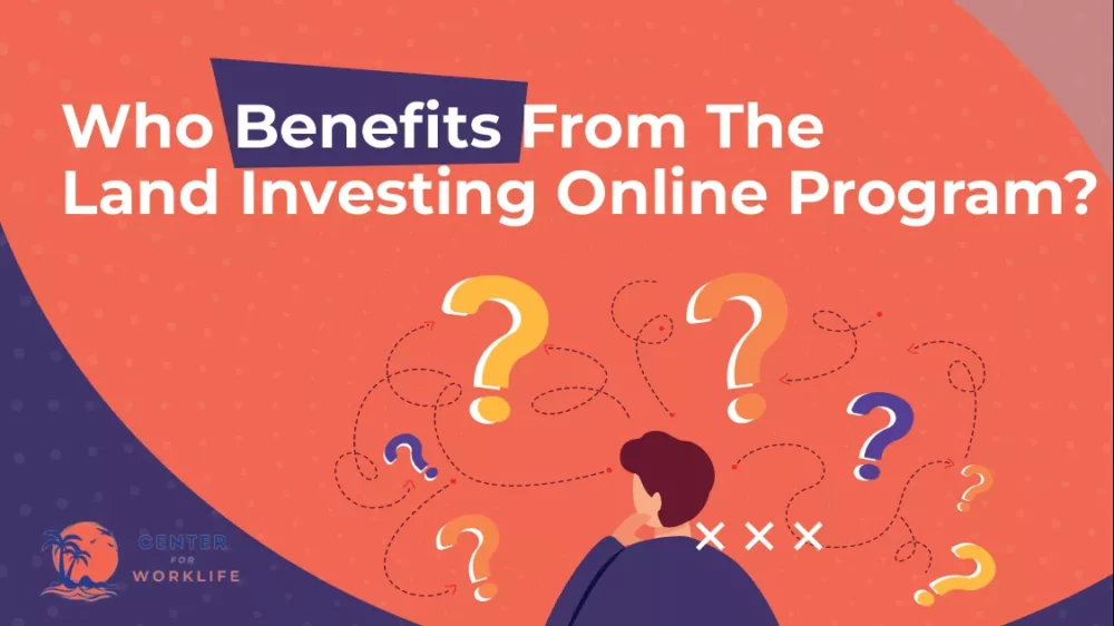 Who Benefits From The Land Investing Online Program 