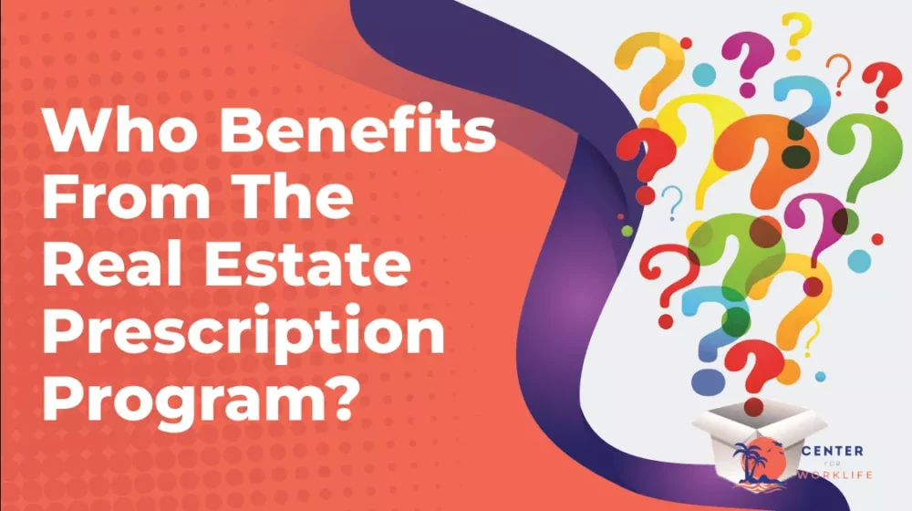 Who Benefits From The Real Estate Prescription Program