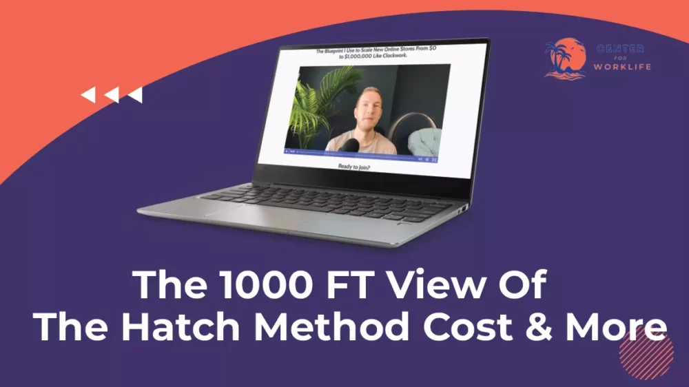 The Hatch Method Cost & More– 1,000 FT View Of This E-commerce Opportunity