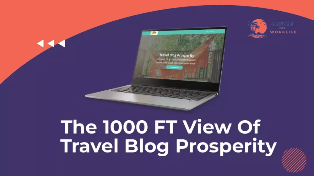 Travel Blog Prosperity - The 1,000FT Overview Of This Online Opportunity