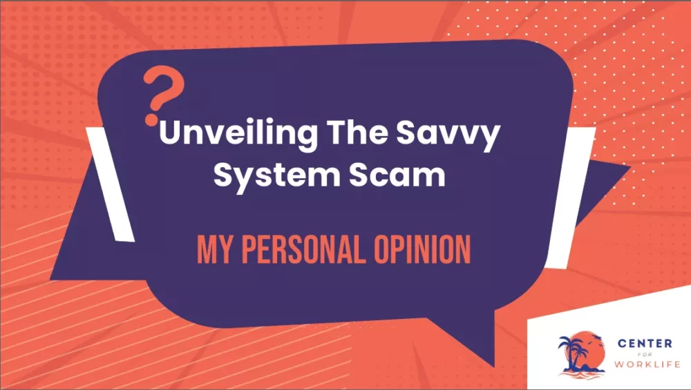 Unveiling The Savvy System Scam My Personal Opinion