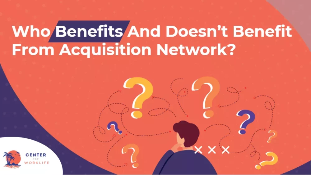 Who Benefits And Doesn't Benefit From Acquisition Network
