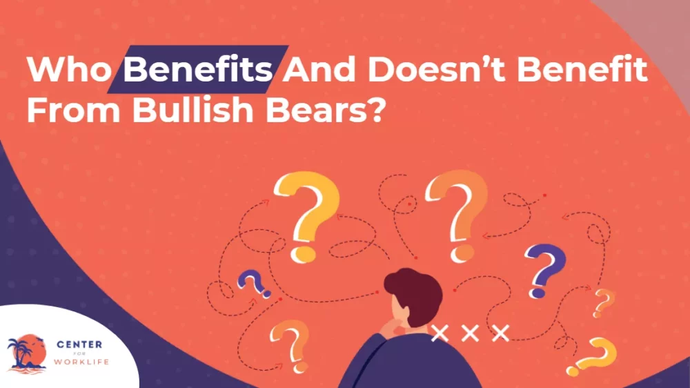 Who Benefits And Doesn't Benefit From Bullish Bears 
