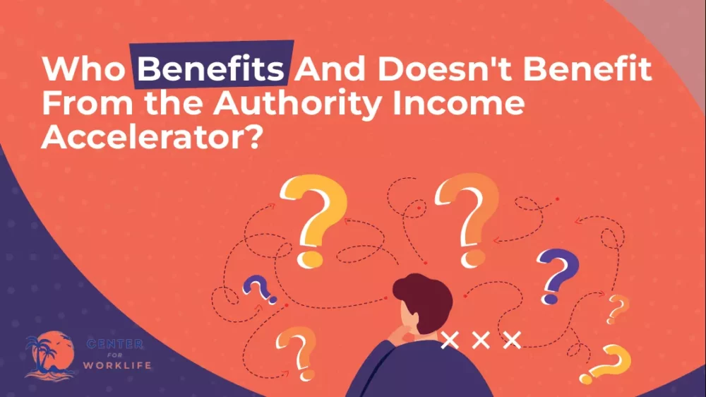 Who Benefits And Doesn't Benefit From the Authority Income Accelerator 